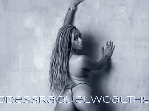 GoddessRaquelWealthy