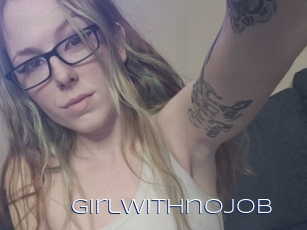 Girlwithnojob