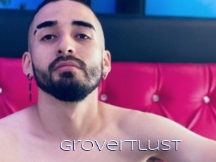 Grovertlust