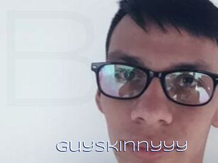 Guyskinnyyy
