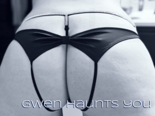 Gwen_haunts_you