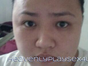 HeavenlyPlaySex4U