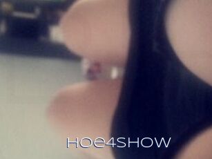 Hoe4Show