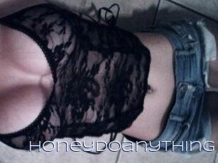 Honeydoanything