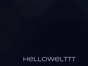 Hellowelttt