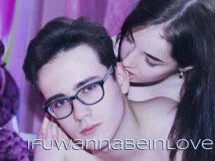 IfUwannaBeInLove