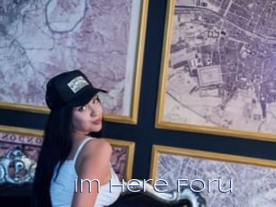 Im_Here_Foru