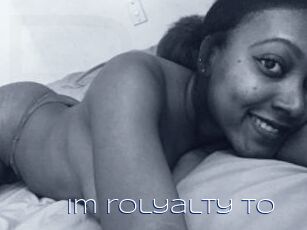 Im_rolyalty_to