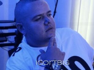 Igortbig