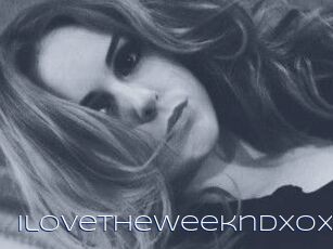 Ilovetheweekndxoxo