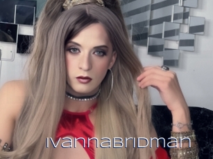 Ivannabridman