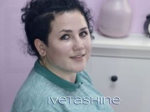 Ivetashine
