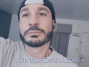 JayBlazeallday