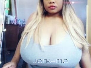 Jerk4me
