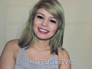 KatySlave