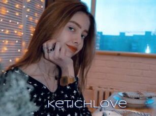 KetichLove