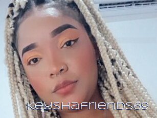 Keyshafriends69
