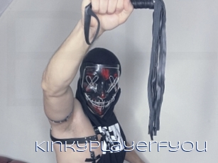 Kinkyplayerfyou