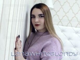 LanaWhiteBlondy