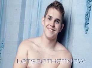 LetsDoThatNow