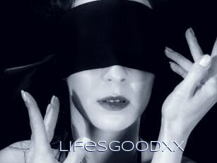 LifesGoodxx