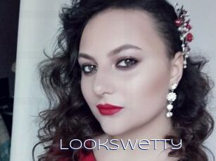 Lookswetty