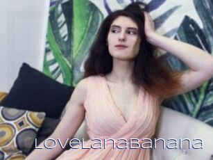LoveLanaBanana