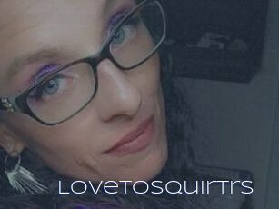 LoveToSquirtrs