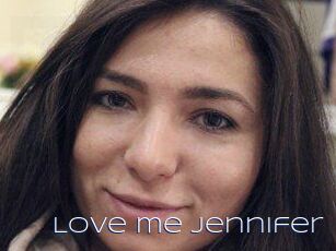Love_me_Jennifer