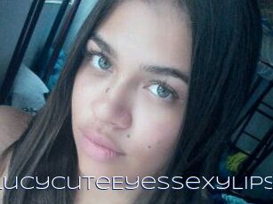 LucyCuteEyesSexyLips