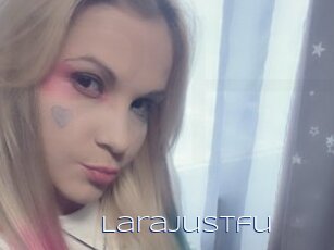 Larajustfu