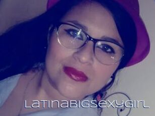Latinabigsexygirl