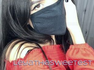 Leyathesweetest