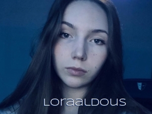 Loraaldous