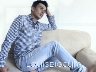Louisbigcum