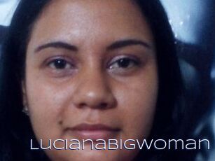 Lucianabigwoman