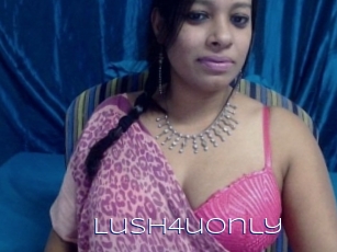 Lush4uonly