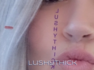 Lushythick