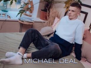 MICHAEL_DEAL