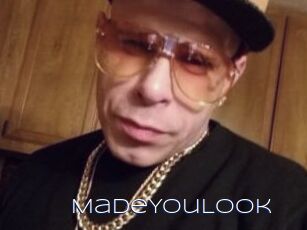 MadeYouLook