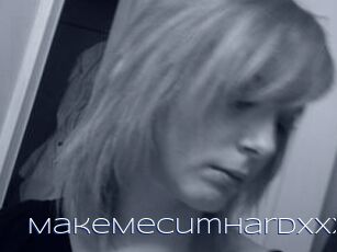 MakeMeCumHardXxX