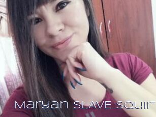 Maryan_SLAVE_Squirt