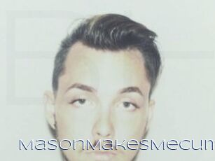 MasonMakesMeCum