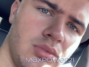 MaxPower21