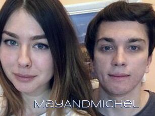MayANDMichel