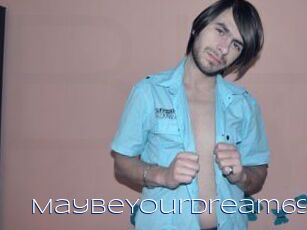 MayBeYourDream69