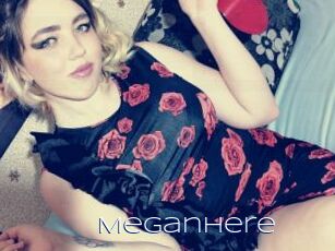 MeganHere