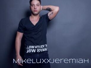 MikeLuxxJeremiah