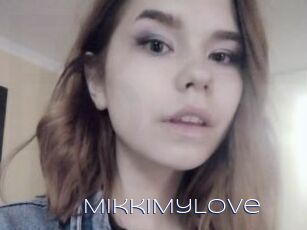 MikkiMyLove