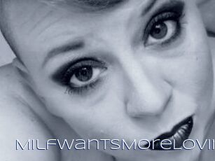 MilfWantsMoreLovin